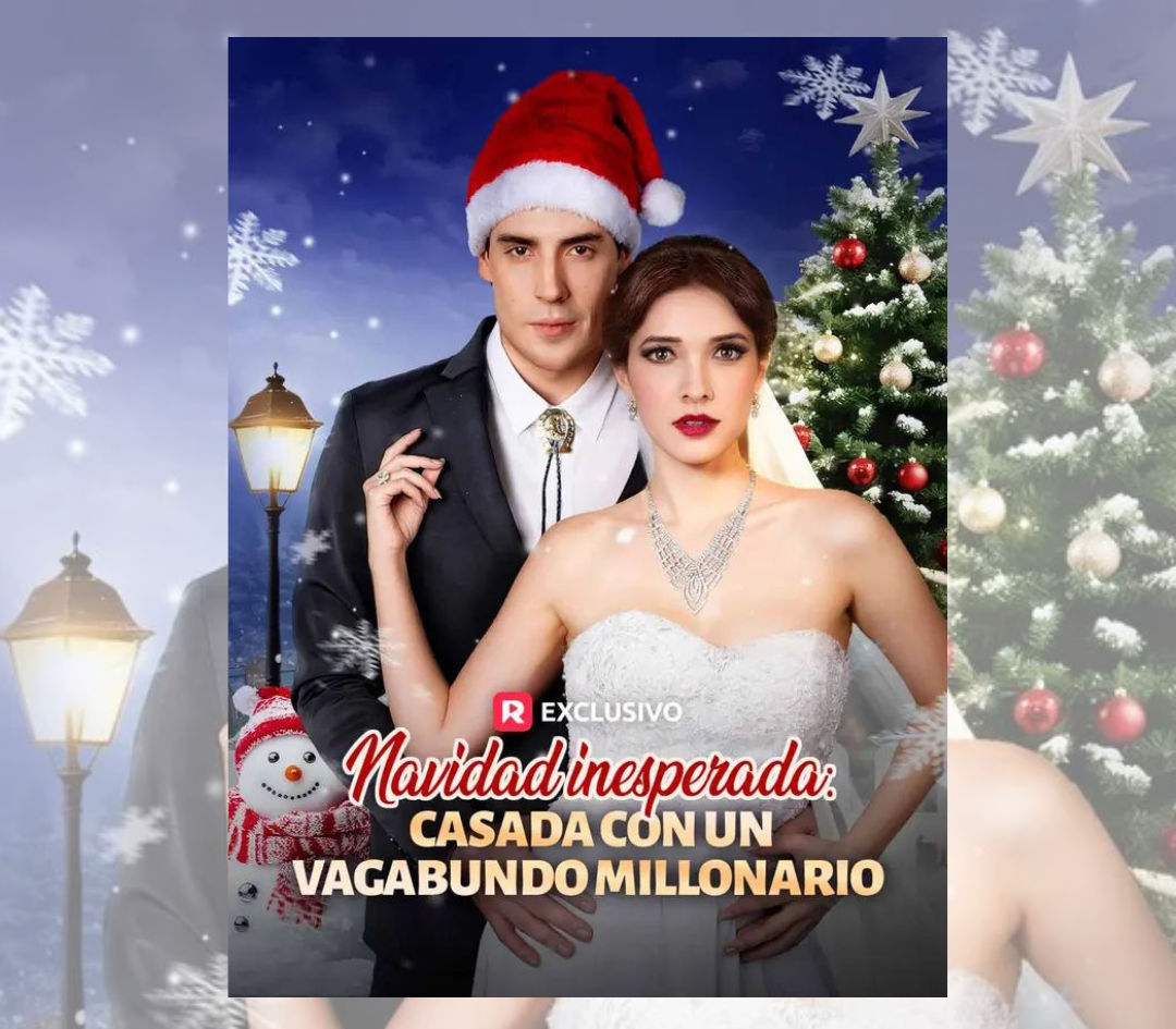 Navidad Inesperada: Casada con un Vagabundo Millonario